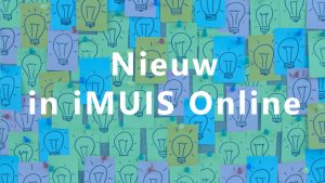 Nieuw in iMUIS Online